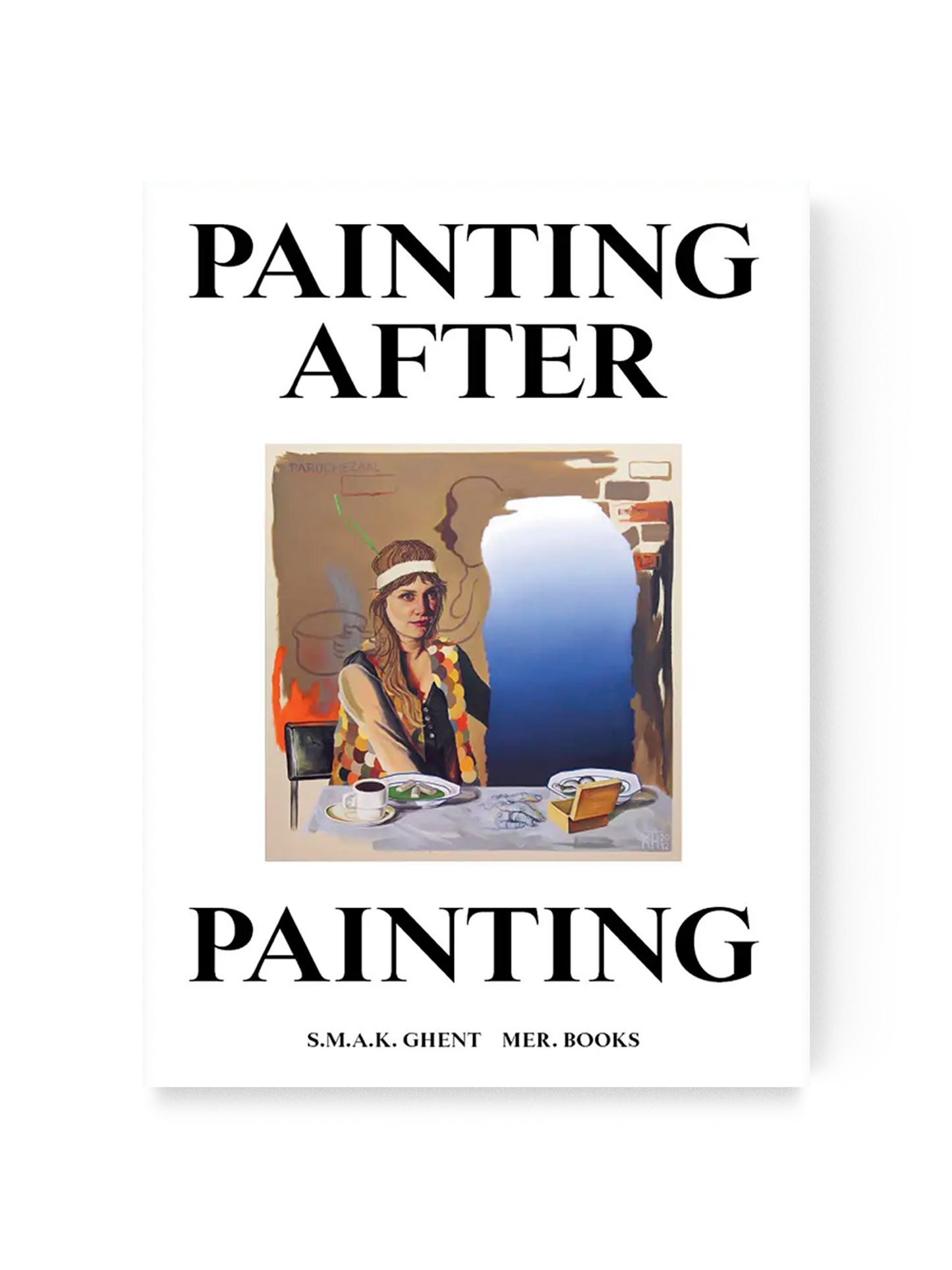 S.M.A.K GHENT - Painting after painting hedendaagde schilderkunst in België